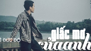 Giấc Mơ Của Anh - Lê Đức Độ