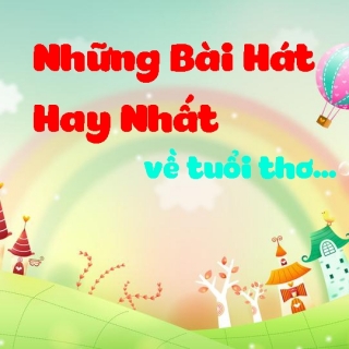 Những Bài Hát Hay Nhất Về Tuổi Thơ - Various Artists