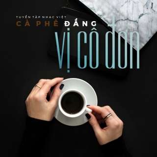 Cà Phê Đắng Vị Cô Đơn - Various Artists