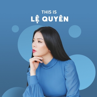 Những Bài Hát Hay Nhất Của Lệ Quyên - Lệ Quyên