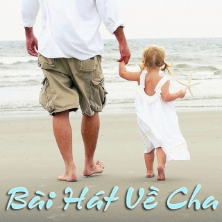 Những Bài Hát Thiếu Nhi Hay Nhất Về Cha - Various Artists