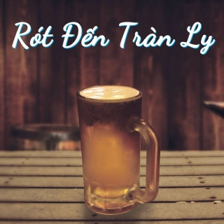 Rót Đến Tràn Ly - Various Artists