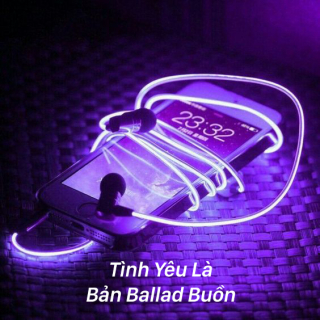 Tình Yêu Là Bản Ballad Buồn - Various Artists