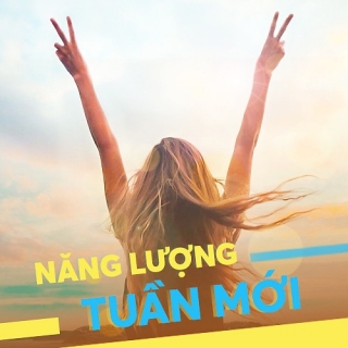 Những Bài Hát Lấy Năng Lượng Cho Tuần Mới - Various Artists