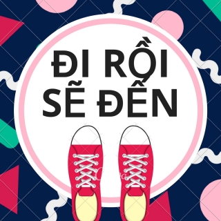 Cứ Đi Rồi Sẽ Đến - Various Artists