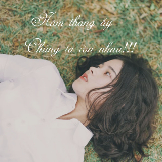 Năm Tháng Ấy Chúng Ta Còn Nhau - Various Artists