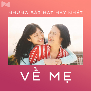 Những Bài Hát Hay Nhất Về Mẹ (Vol.1) - Various Artists