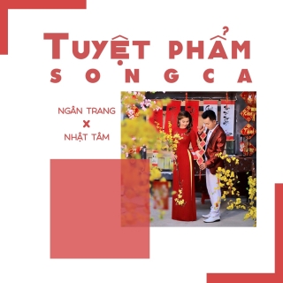 Tuyệt Phẩm Song Ca - Ngân Trang, Nhật Tâm