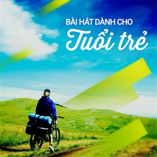 Những Bài Hát Dành Cho Tuổi Trẻ - Various Artists