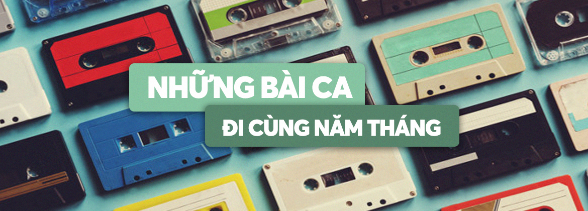 Những Bài Ca Đi Cùng Năm Tháng