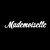 Mademoiselle